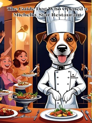 cover image of The Guide Dog Who Opened a Michelin-Star Restaurant